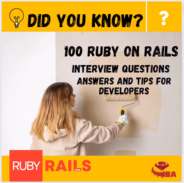 100 Ruby on Rails Interview Questions: Answers and Tips for Developers