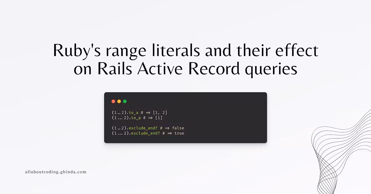 Ruby's range literals and their effect on Rails Active Record queries