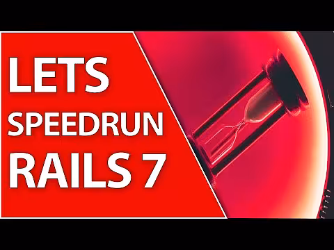 What If We Tried A Ruby On Rails 7 Speedrun? - YouTube