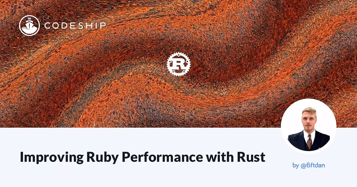 Improving Ruby Performance with Rust -