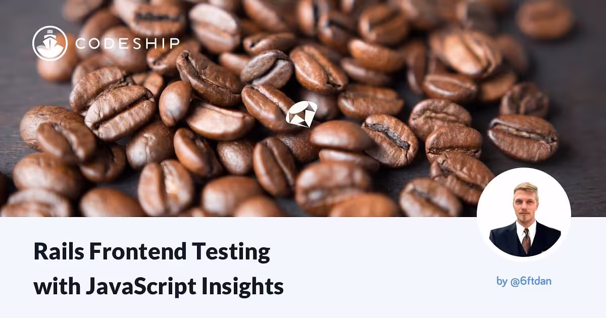Rails Frontend Testing with JavaScript Insights 