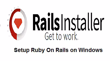 RailsInstaller for Ruby On Rails on Windows