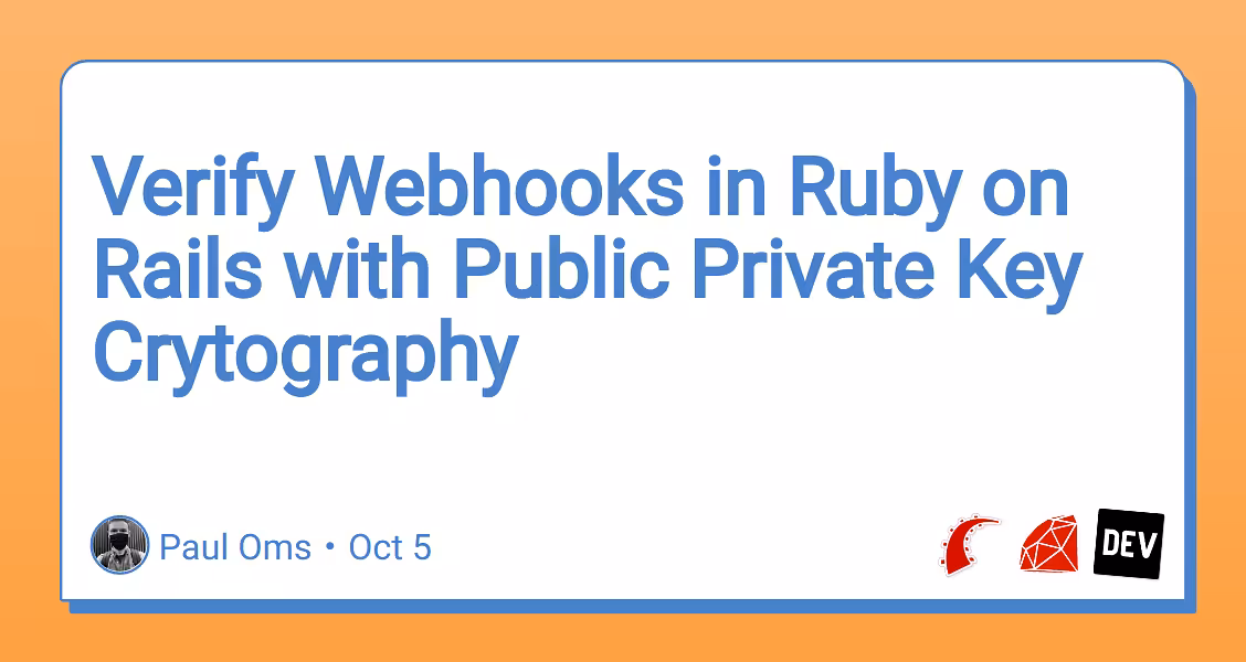 Verify Webhooks in Ruby on Rails with Public Private Key Crytography