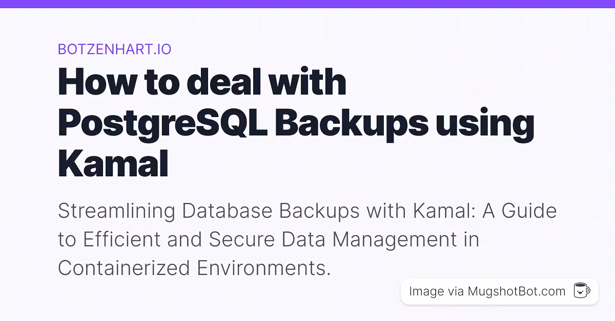 How to deal with PostgreSQL Backups using Kamal - Stefan Botzenhart