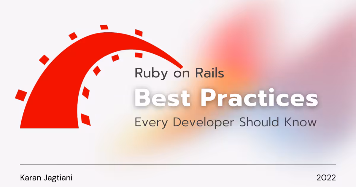 Ruby on Rails — Best Practices Every Developer Should Know