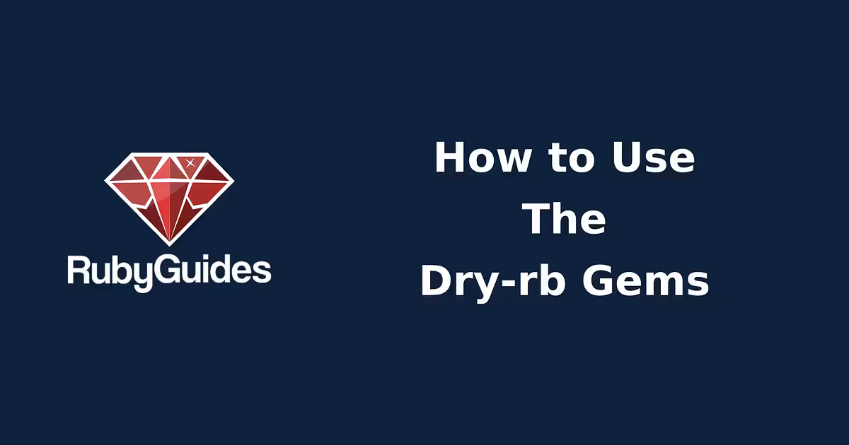 What is Dry-rb? - RubyGuides
