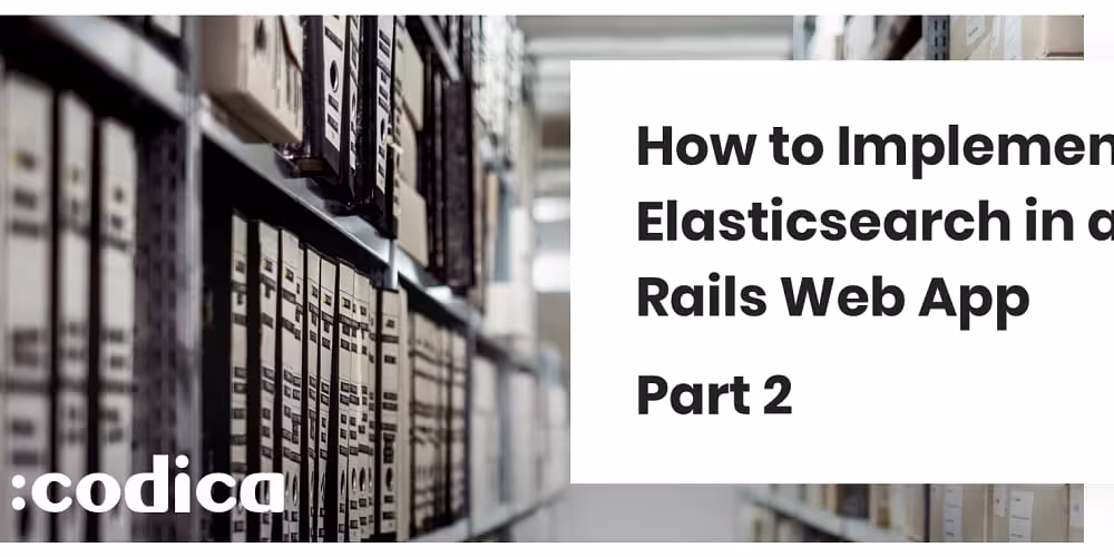 How to Implement Elasticsearch in a Rails Web App. Part 2 