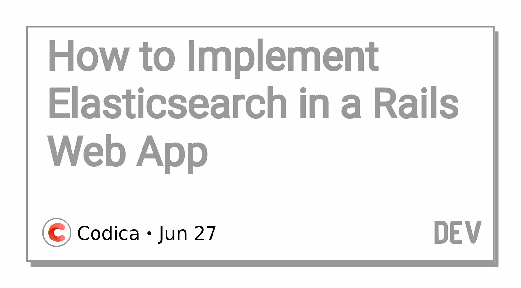 How to Implement Elasticsearch in a Rails Web App