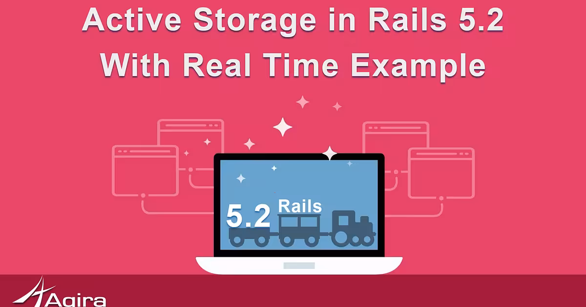 Active Storage In Rails 5.2 With Real Time Example