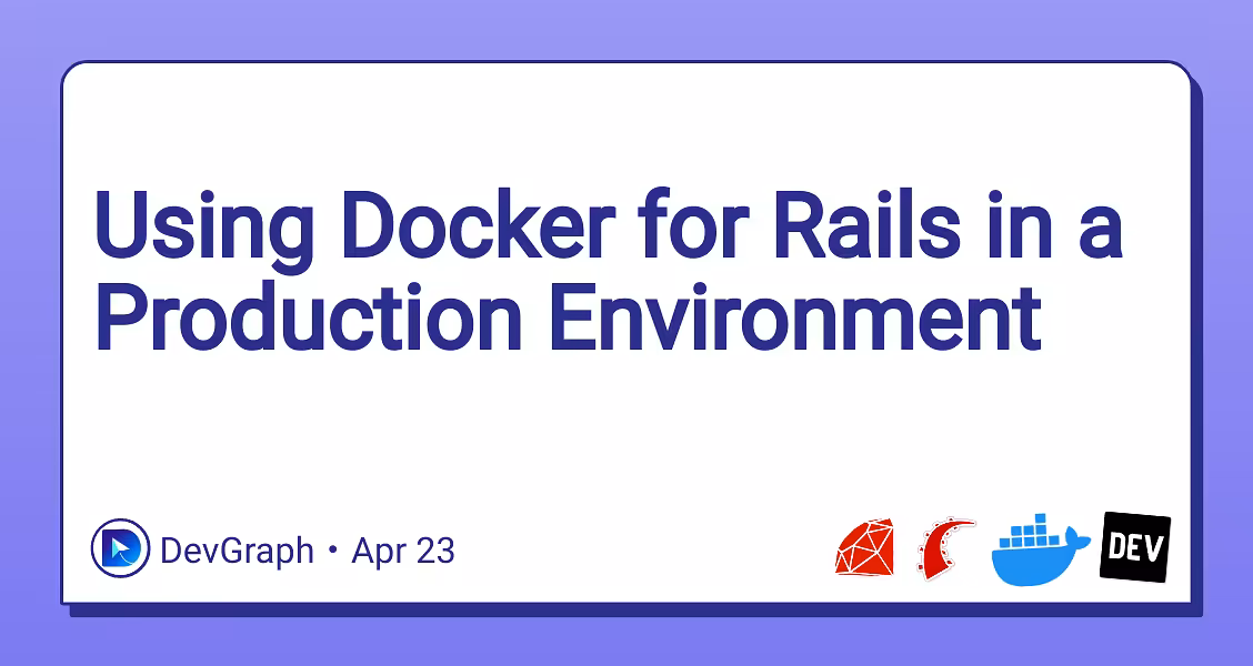 Using Docker for Rails in a Production Environment 