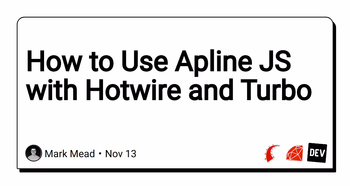 How to Use Apline JS with Hotwire and Turbo 