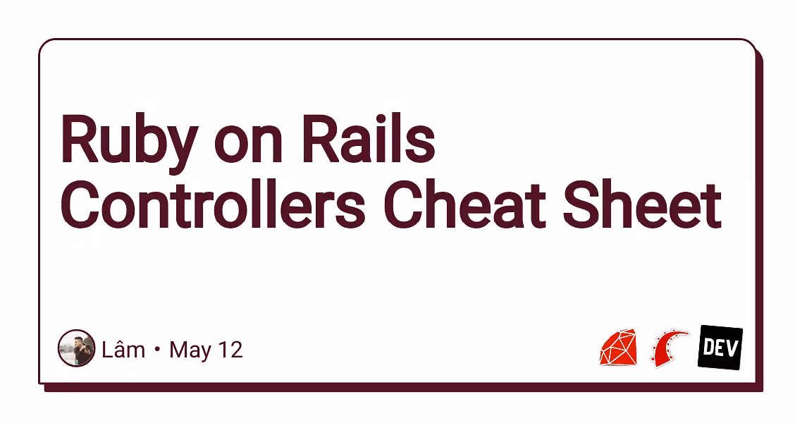 Ruby on Rails Controllers Cheat Sheet 
