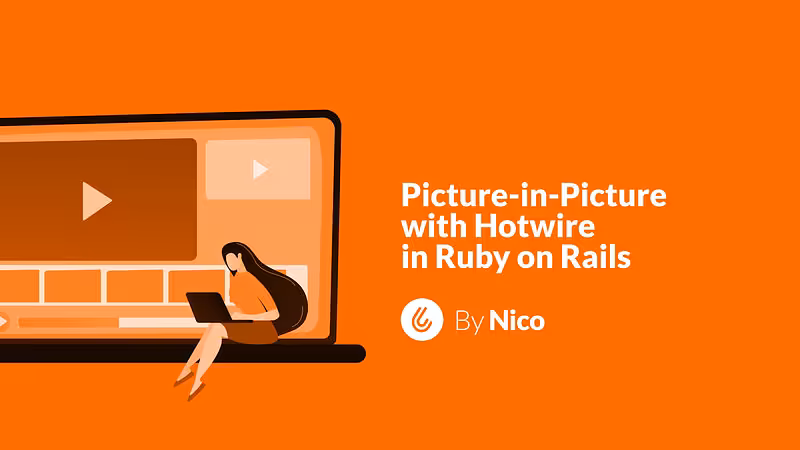 Picture-in-Picture with Hotwire in Ruby on Rails - Unagi