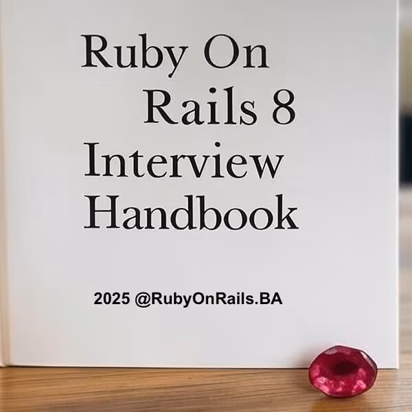 Interview Bible | Ruby On Rails 8 Interview Handbook
