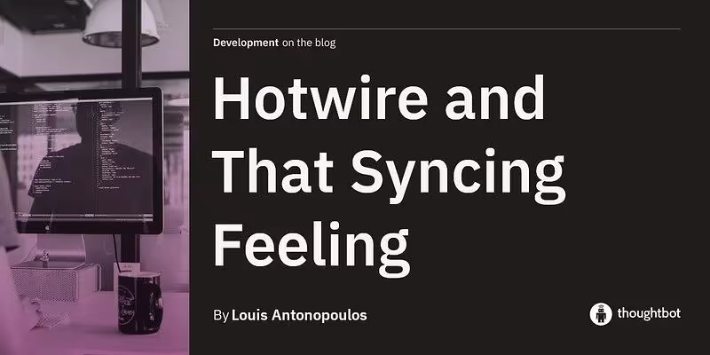 Hotwire and That Syncing Feeling