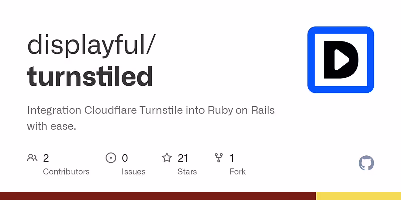 displayful/turnstiled: Integration Cloudflare Turnstile into Ruby on Rails with ease.