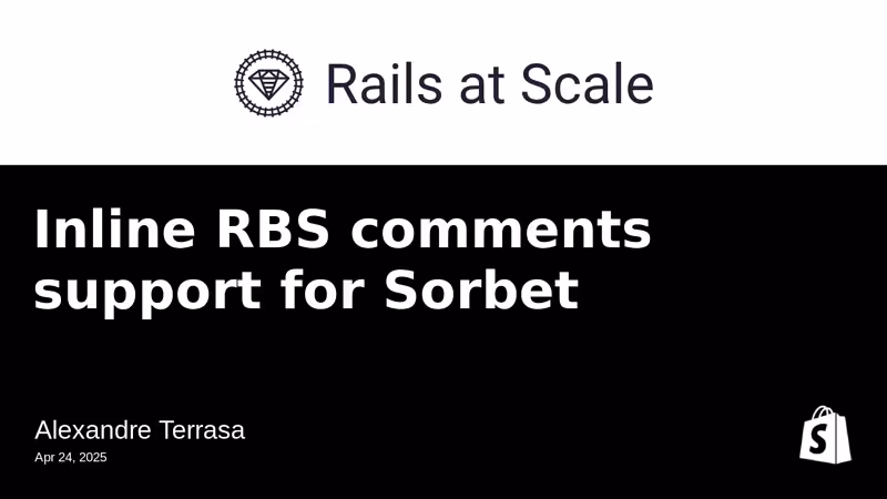 Inline RBS comments support for Sorbet | Rails at Scale