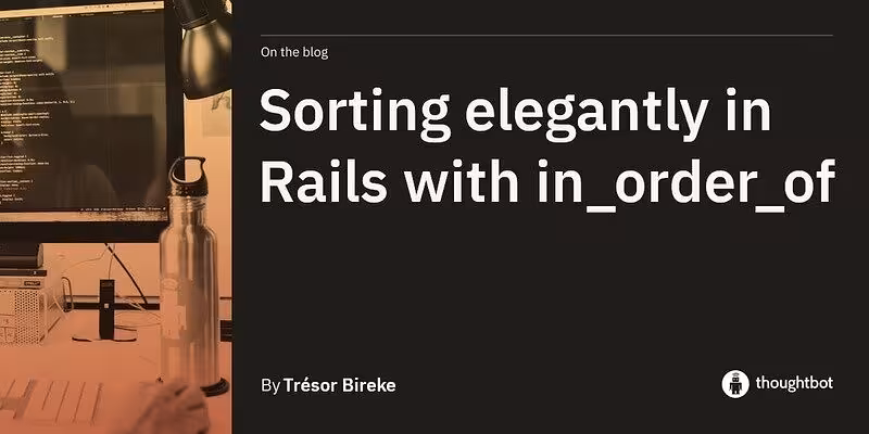 Sorting elegantly in Rails with in_order_of
