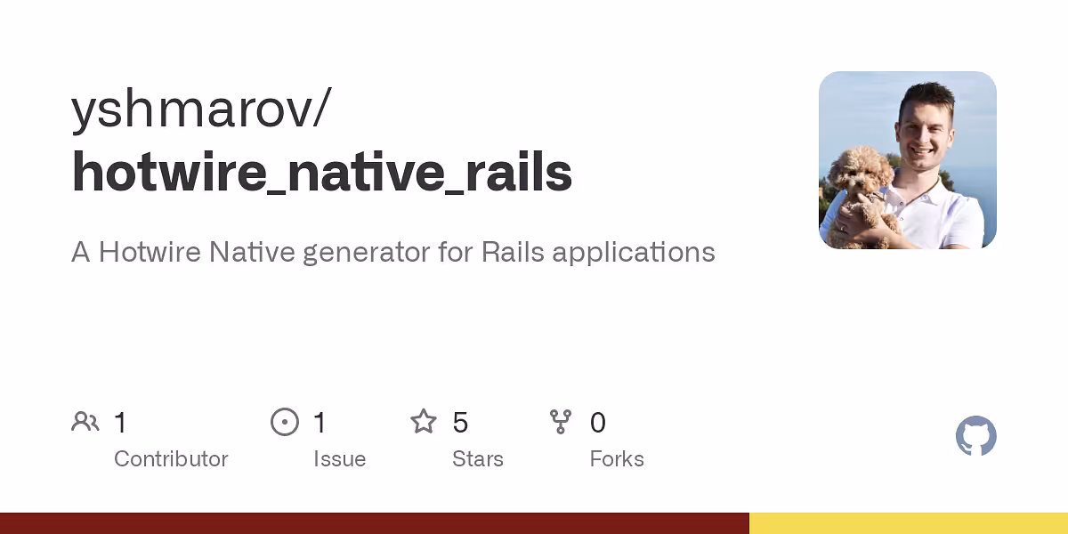 yshmarov/hotwire_native_rails: A Hotwire Native generator for Rails applications
