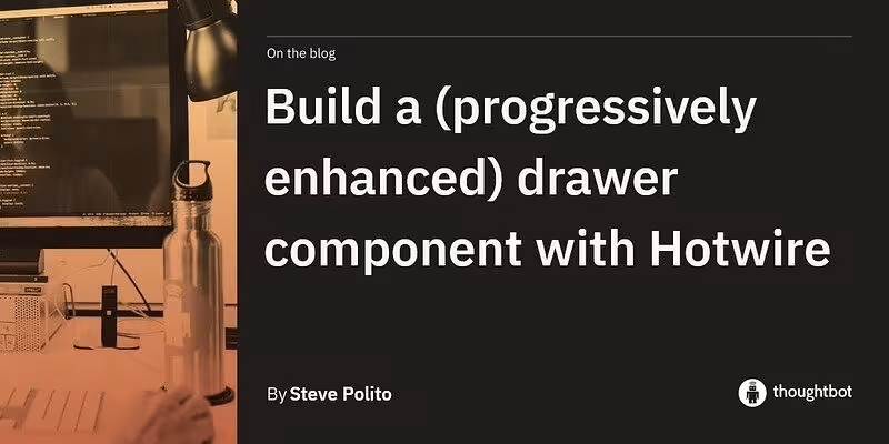 Build a (progressively enhanced) drawer component with Hotwire
