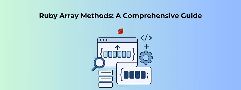 Ruby Array Methods: A Comprehensive Guide - RailsCarma - Ruby on Rails Development Company specializing in Offshore Development
