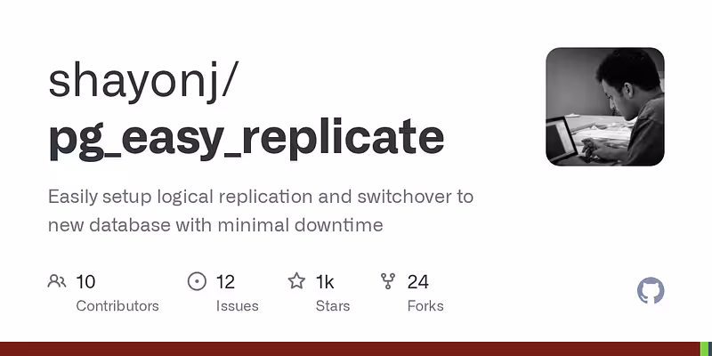 shayonj/pg_easy_replicate: Easily setup logical replication and switchover to new database with minimal downtime