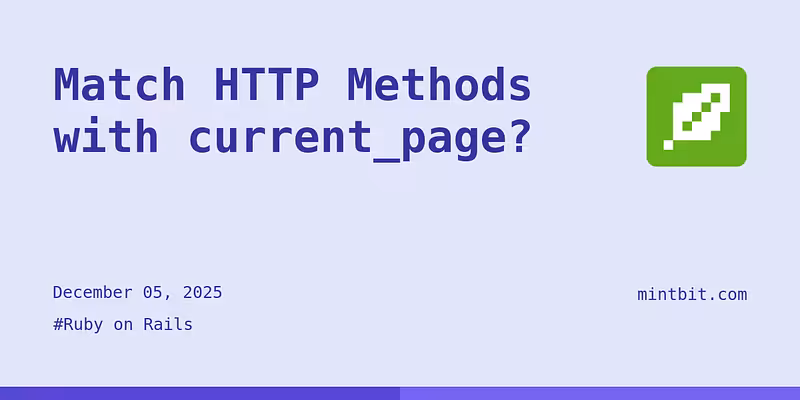 Match HTTP Methods with current_page? - Mintbit