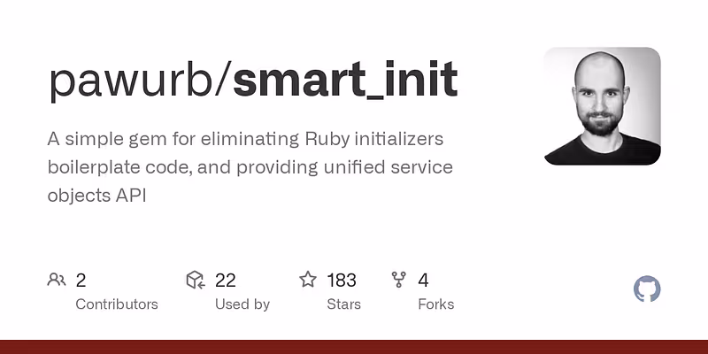 pawurb/smart_init: A simple gem for eliminating Ruby initializers boilerplate code, and providing unified service objects API