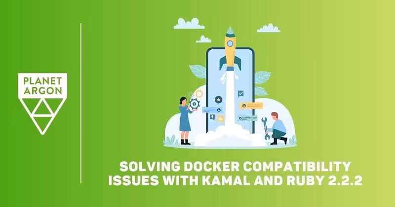 Solving Docker Compatibility Issues with Kamal -- Planet Argon Blog