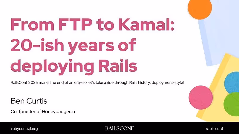 RailsConf 2025 From FTP to Kamal: 20 Years of Deploying Rails by Ben Curtis - YouTube