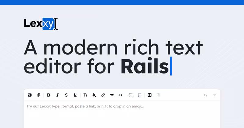 Lexxy — A modern rich text editor for Rails