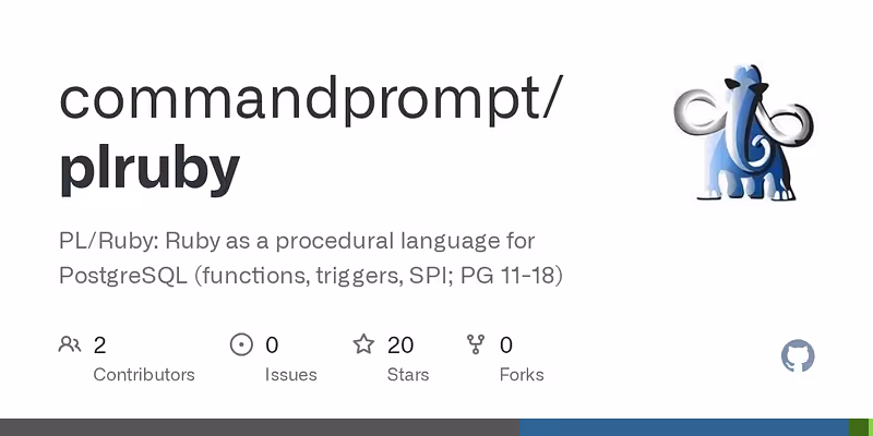 commandprompt/plruby: PL/Ruby: Ruby as a procedural language for PostgreSQL (functions, triggers, SPI; PG 11-18)