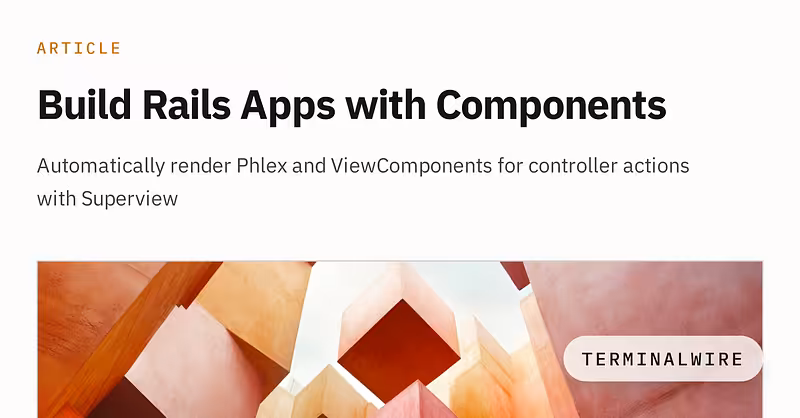 Build Rails Apps with Components