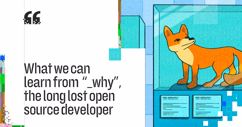 What we can learn from "_why" the long lost open source developer