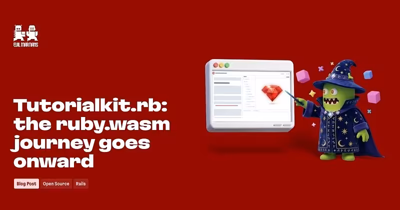 evilmartians.com/chronicles/tutorialkit-rb-the-ruby-wasm-journey-goes-onward