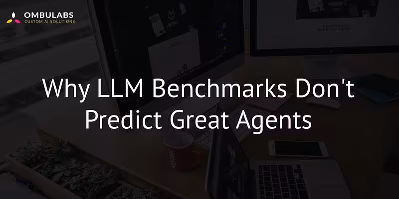 Do LLM Benchmarks Predict Good Agents?