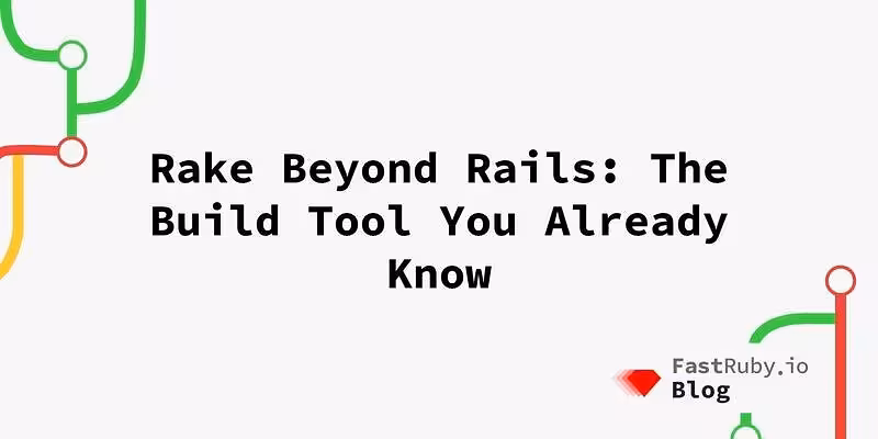 Rake Beyond Rails: A Build Tool You Know