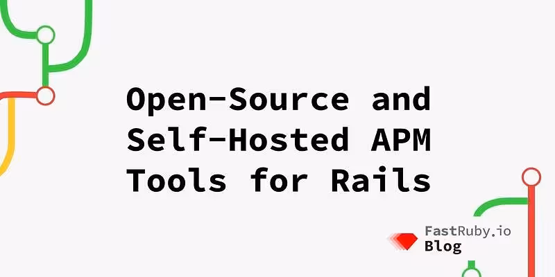 Open-Source APM Tools for Rails