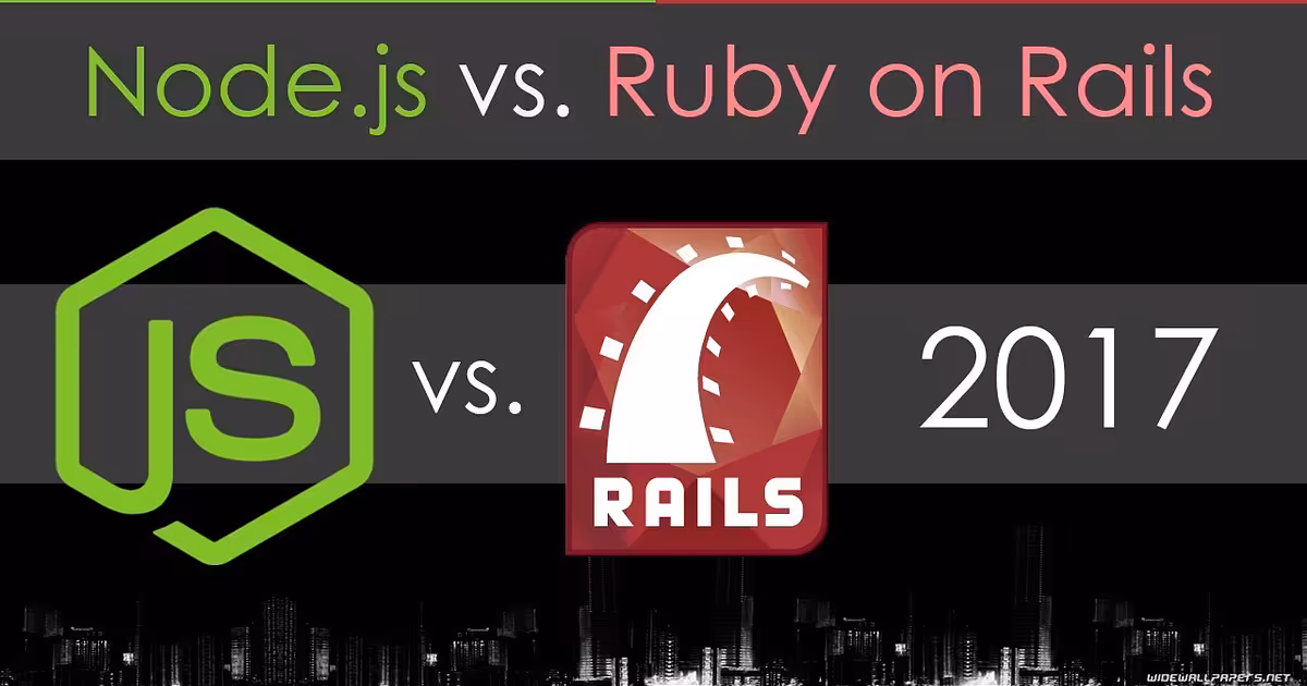 Node js vs Ruby on Rails For Web Development in 2017