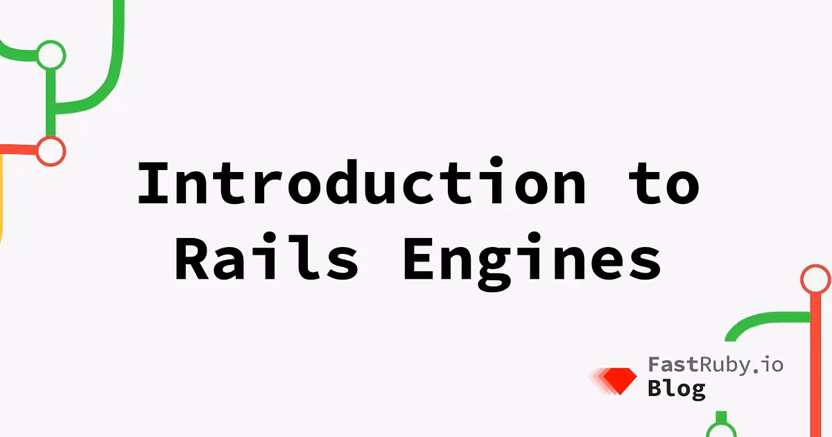 Introduction to Rails Engines - FastRuby.io | Rails Upgrade Service