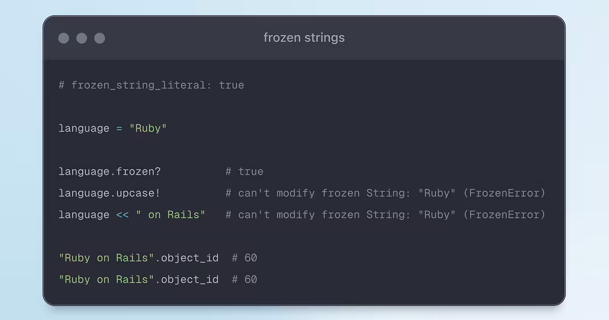 What Does the Frozen String Literal Comment Do in Ruby?