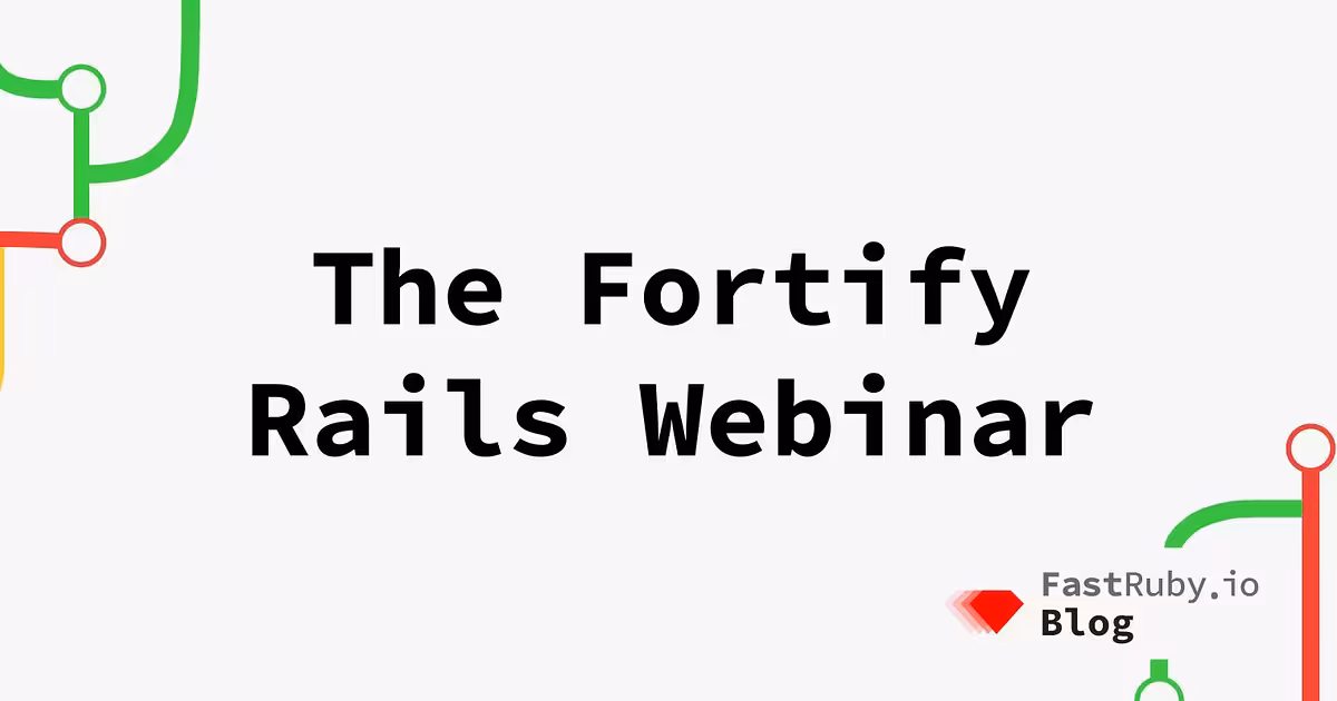 Fortify Rails - Defending Your Ruby on Rails Applications From Bad Actors 