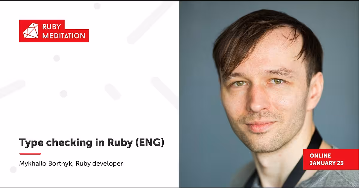 Type checking in Ruby (ENG) - Mykhailo Bortnyk | Ruby Meditation 31 - YouTube